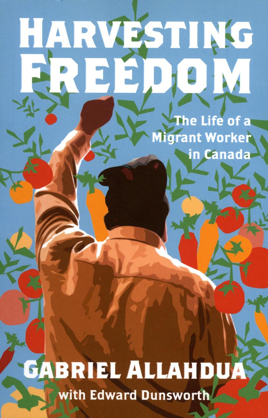 Picture of the cover of Harvesting Freedom by Gabriel Allahdua with Edward Dunsworth